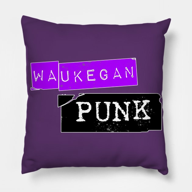 Waukegan Punk Pillow by Vandalay Industries