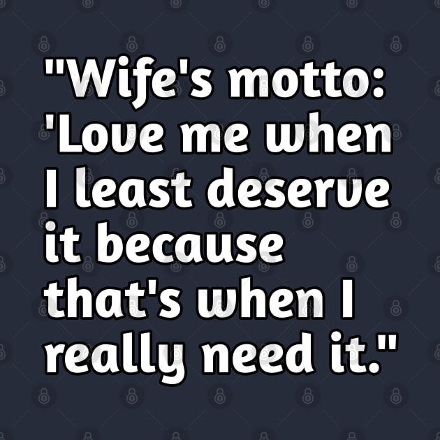 Funny wife motto by Spaceboyishere