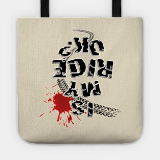 Is my ride ok? (black text) Tote