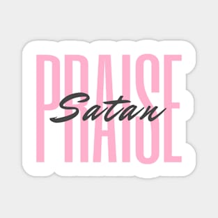 Praise Satan | Pretty Pink Magnet