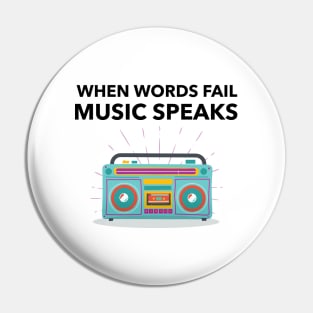 When Words Fail Music Speak Pin