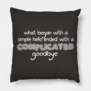 Complicated Goodbye Pillow