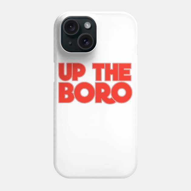 Up The Boro Phone Case by FootballArcade