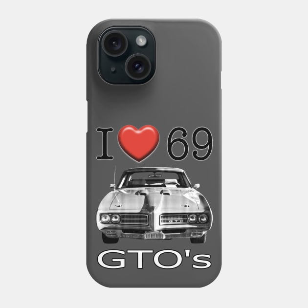 I love 69 GTO Phone Case by CoolCarVideos