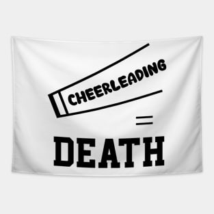 Cheerleading = Death Tapestry