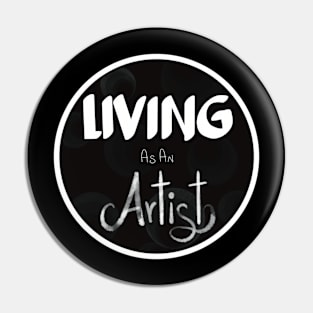 Living as an artist Pin