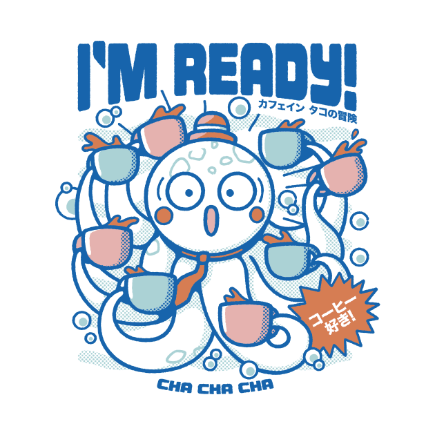 I'm Ready Coffee Octopus Blue by Tobe Fonseca by Tobe_Fonseca