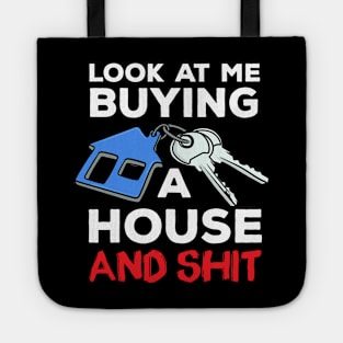 Look At Me Buying A House Homeowner Tote