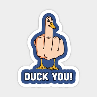 duck you 2 Magnet