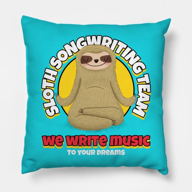 Sloth Songwriting Team Pillow by DeliriousSteve