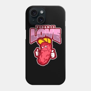 Vegan Is Love Phone Case