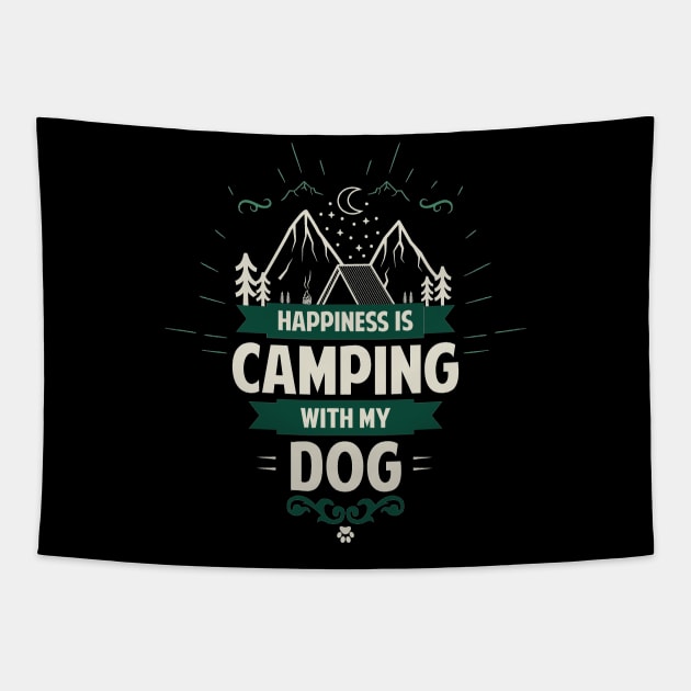 Happiness Is Camping With My Dog Tapestry by Tesszero