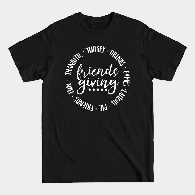 Discover Friends Giving - Friendsgiving - T-Shirt