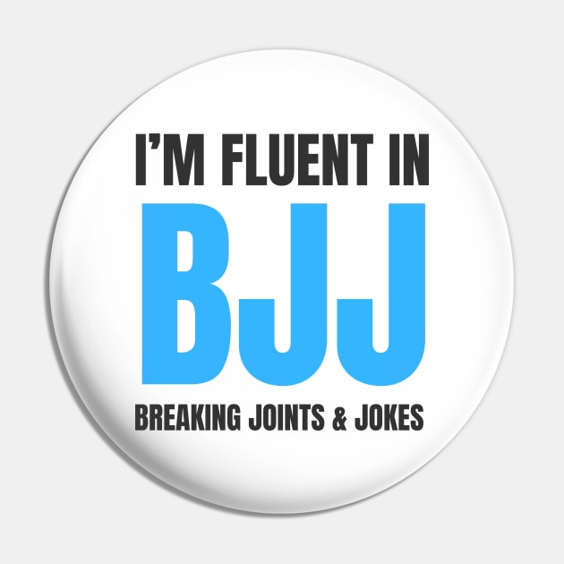 Fluent In BJJ Pin by Martial Artistic