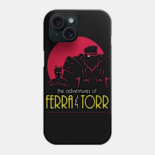 The Adventures of Ferra & Torr Phone Case