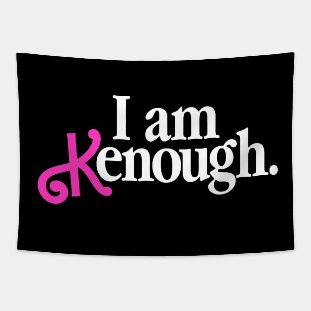 I Am Kenough Tapestry by Vamp Pattern