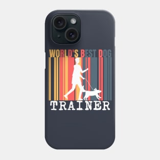 World's Best Dog Trainer Phone Case