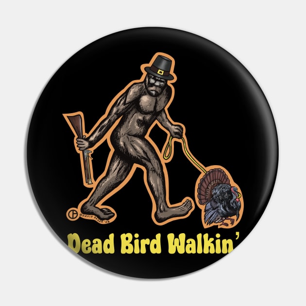 Dead Bird Walkin’ Bigfoot Pin by Art from the Blue Room