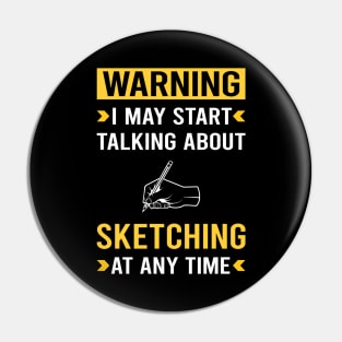 Warning Sketching Sketch Pin