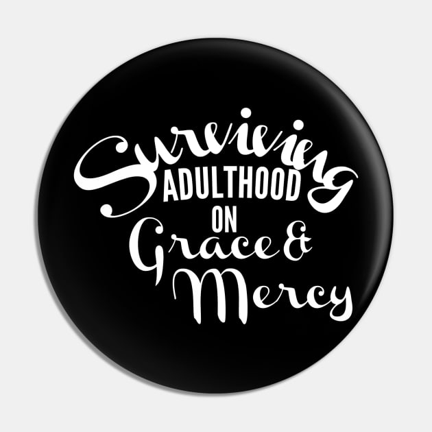 Surviving adulthood on Grace and Mercy Christian Design Pin by Therapy for Christians
