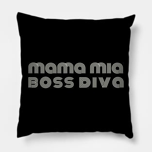Mother's Day Mama Mia Boss Diva Pillow