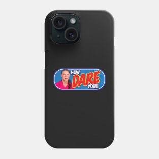 How Dare You!!! V2 Phone Case