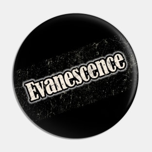 Evanescence Pin