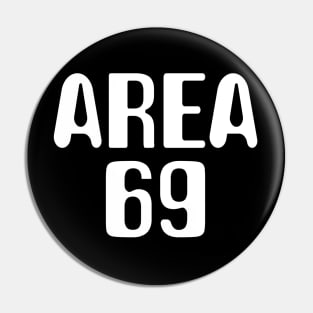 Area 69 Pin