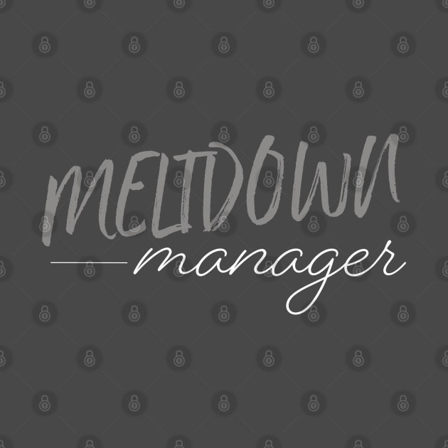 Meltdown Manager by CauseForTees