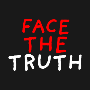 Face the Truth | Black T-Shirt