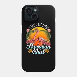 This Is My Hawaiian Shirt Phone Case