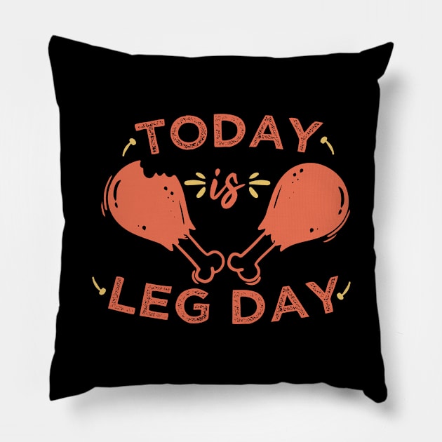 Today is Leg Day Happy thanksgiving 2020 Pillow by VanTees
