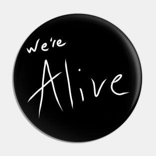 We're Alive White Logo (Pocket Placement) Pin