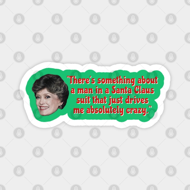 Blanche Devereaux Horny Santa Quote Magnet by Golden Girls Quotes