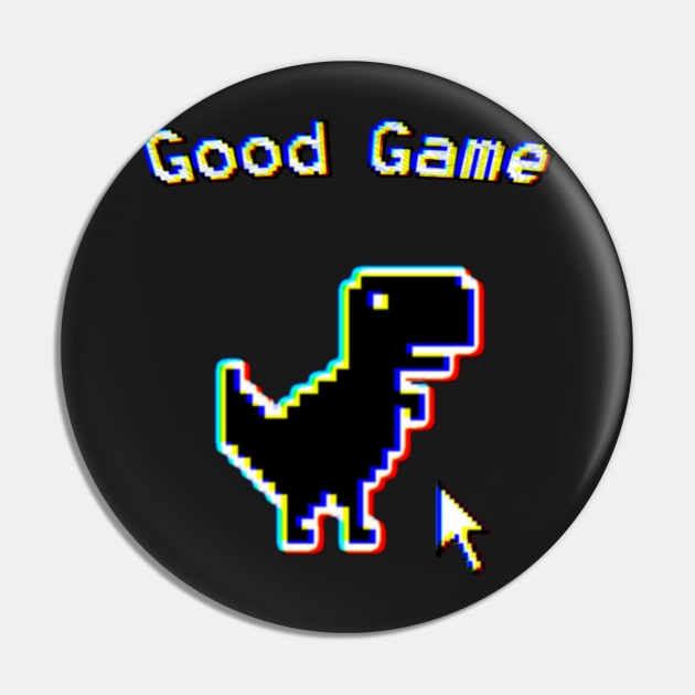 Good game Pin by Cool-Ero