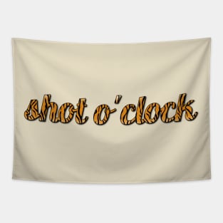 WHAT TIME IS IT? SHOT O' CLOCK Tapestry