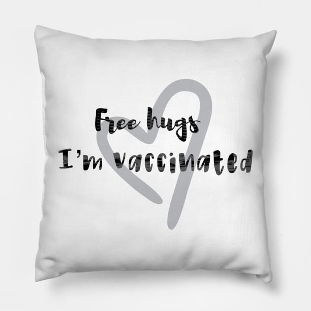 Vaccinated free hugs,free hugs I’m vaccinated,fully vaccinated Pillow by audicreate