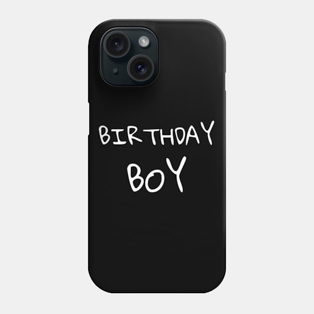 Birthday Boy Phone Case by Life of an Accountant