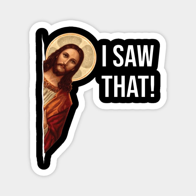 Jesus Meme I Saw That Magnet by tranmacsa