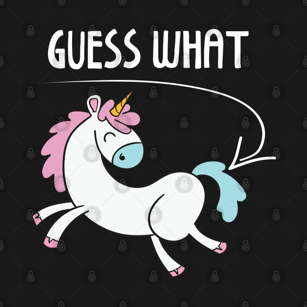 Guess What Unicorn Lover by TShirtWaffle1