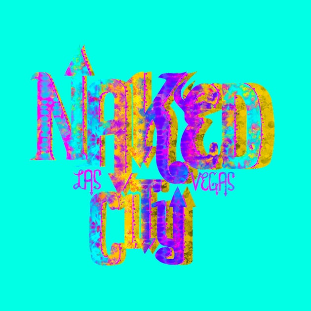 Naked City Las Vegas Tie Dye by SABREart