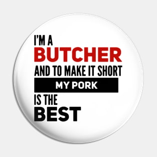 Funny Butcher Quote Pin