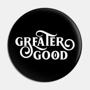 Greater Good Tabletop Wargaming Pin