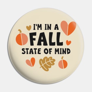 I’m In A Fall State Of Mind Pin