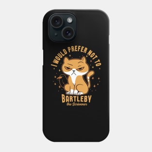 I would prefer not to - the Scrivener Cat design Phone Case