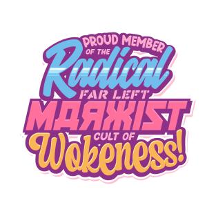 Radical Far Left Marxist Cult of Wokeness - original T-Shirt
