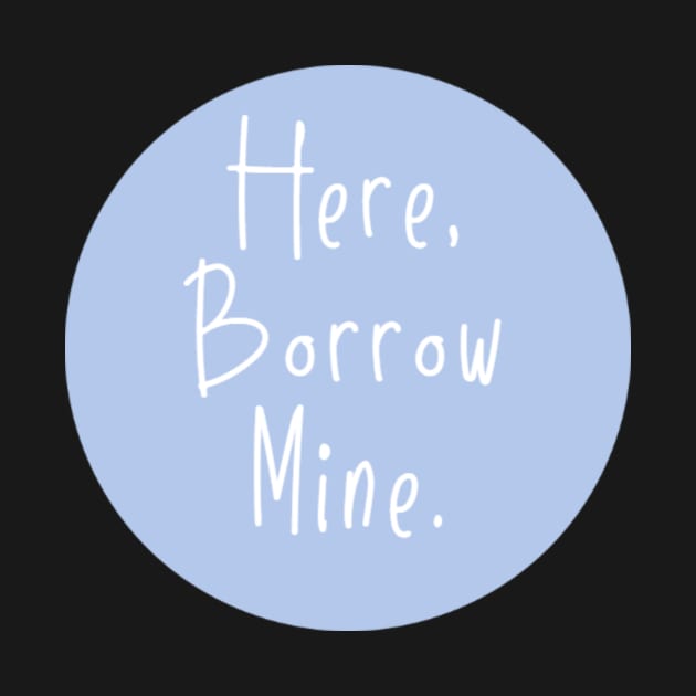 Here Borrow Mine VSCOGRL Visco Girl Sticker Pale Pastel Purple Blue by gillys