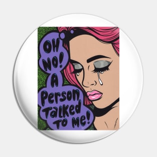 A Person Talked To Me! Comic Girl Pin