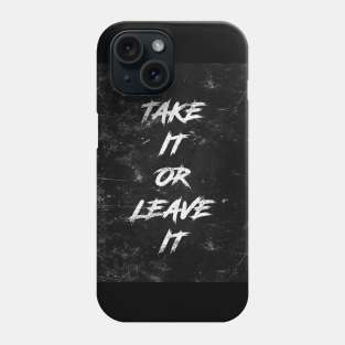 Take it Phone Case