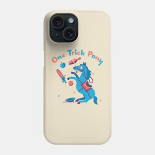 One trick pony Phone Case